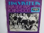 Tim Visterin - Papa Lieve Paps / Robin Hood, Cd's en Dvd's, Ophalen of Verzenden, Single