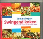 Swingend koken 60 heerlijke recepten Sonja Kimpen, Boeken, Kookboeken, Ophalen of Verzenden, Zo goed als nieuw