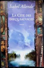 Isabel Allende - La Cité des dieux sauvages, Ophalen of Verzenden, Gelezen
