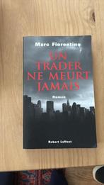 Marc Fiorentino - Un trader ne meurt jamais, Ophalen, Gelezen
