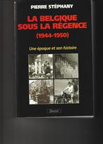 België onder regentschap (1944-1950) * Pierre Stéphany, Boeken, 20e eeuw of later, Verzenden, Zo goed als nieuw, Pierre Stéphany