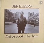 JEF ELBERS - Met de dood in het hart (LP), Levenslied of Smartlap, Ophalen of Verzenden, Zo goed als nieuw, 12 inch