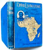 David Livingstone; His Labours and His Legacy ~ 1896, Ophalen of Verzenden