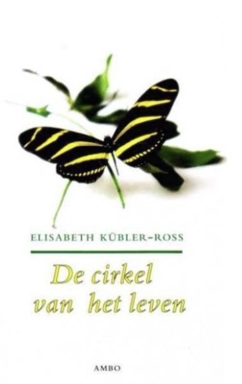 De cirkel van het leven, Elisabeth Kübler-Ross, Livres, Ésotérisme & Spiritualité, Comme neuf, Enlèvement ou Envoi