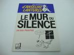 Tome 8 "Le mur du silence !" Jean-Pierre Petit, Enlèvement ou Envoi, Comme neuf, Jean-Pierre Petit, Autres sciences