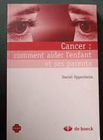 Cancer : comment aider l'enfant et ses parents :D. Oppenheim, Boeken, Psychologie, Gelezen, Ophalen of Verzenden, Daniel Oppenheim