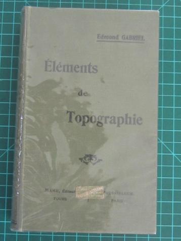 LIVRE  TOPOGRAPHIE (éléments de) ; édition de 1911 ; 575 pag
