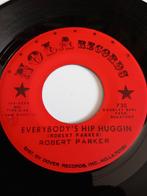 ROBERT PARKER. VG/+ EVERYBODY'S HIP HUGGIN. SOUL R&B 45T, CD & DVD, Vinyles | R&B & Soul, Enlèvement ou Envoi, Comme neuf, R&B