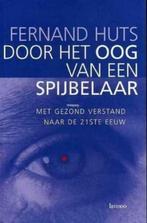Fernand Huts / door het oog van een spijbelaar, Boeken, Ophalen of Verzenden, Zo goed als nieuw
