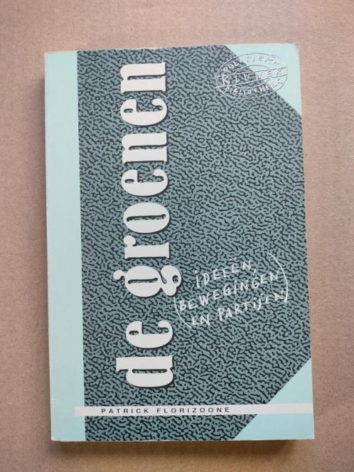 De groenen ideeën, bewegingen  partijen Patrick Florizoone, Boeken, Politiek en Maatschappij, Maatschappij en Samenleving, Ophalen of Verzenden