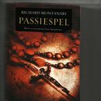 Passiespel Richard montanari 367 blz, Boeken, Ophalen of Verzenden, Zo goed als nieuw