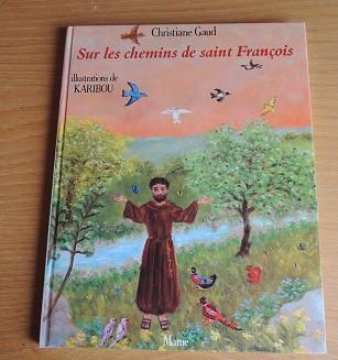 sur les chemins de St François d'Assise cneuf 9€, Boeken, Godsdienst en Theologie, Zo goed als nieuw, Christendom | Katholiek
