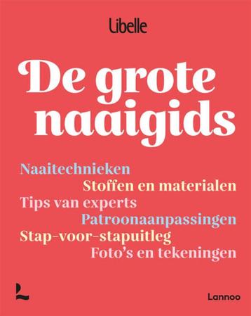 boek: de grote naaigids / Libelle; SPLINTERNIEUW beschikbaar voor biedingen