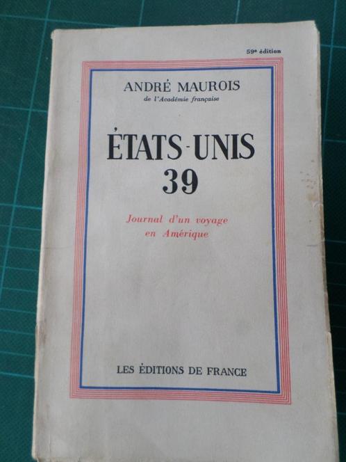 Etats-Unis 39 (André Maurois) – 1939 – 198 pages, Boeken, Literatuur, Gelezen, Europa overig, Ophalen of Verzenden