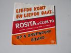 ROSITA + CLUB 70, Liefde komt en gaat, single, Ophalen of Verzenden, Gebruikt, Overige formaten, Levenslied of Smartlap