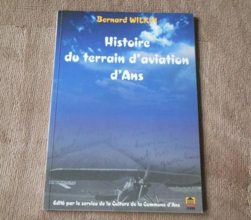 Histoire du terrain d' aviation de Ans (B. Wilkin) - Liège, Verzamelen, Luchtvaart en Vliegtuigspotten, Ophalen of Verzenden