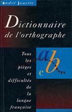 Dictionnaire de l'orthographe : Tous les pièges et difficult, Jouette, Autres éditeurs, Français, Enlèvement ou Envoi