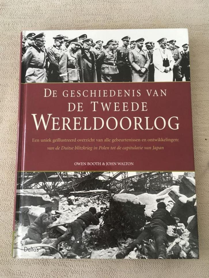 Geschiedenis Van De Tweede Wereldoorlog - Owen Booth & John, Boeken, Oorlog en Militair, Gelezen, Algemeen, Tweede Wereldoorlog