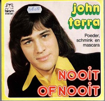 Vinyl, 7"   -   John Terra – Nooit Of Nooit beschikbaar voor biedingen