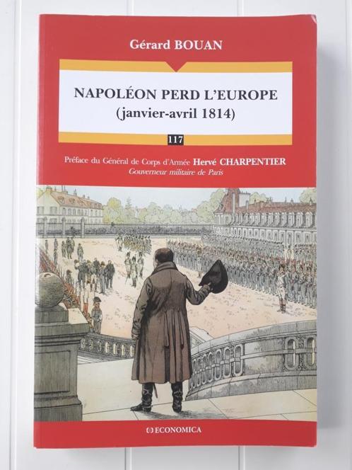 Napoleon verliest Europa (januari - april 1814), Boeken, Oorlog en Militair, Gelezen, Voor 1940, Ophalen of Verzenden
