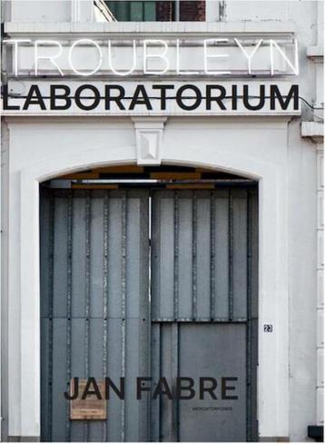 Jan Fabre Troubleyn - Laboratorium