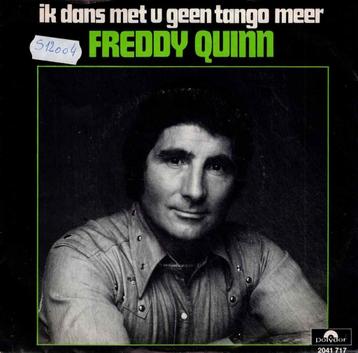 Vinyl, 7"   -   Freddy Quinn – Ik Dans Met U Geen Tango Meer beschikbaar voor biedingen