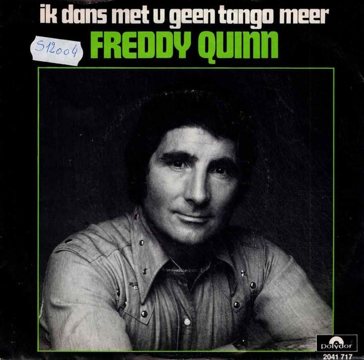 Vinyl, 7"   -   Freddy Quinn – Ik Dans Met U Geen Tango Meer, Cd's en Dvd's, Vinyl | Overige Vinyl, Overige formaten, Ophalen of Verzenden