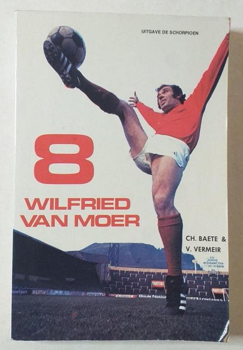 8 Wilfried van Moer  - De Schorpioen 1972. - 181pp., Livres, Livres de sport, Enlèvement ou Envoi