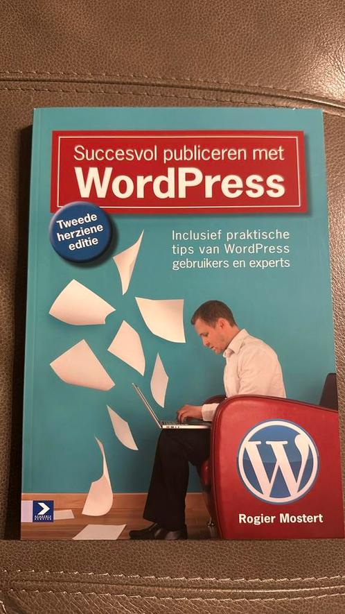 Rogier Mostert - Succesvol publiceren met WordPress, Livres, Informatique & Ordinateur, Enlèvement ou Envoi