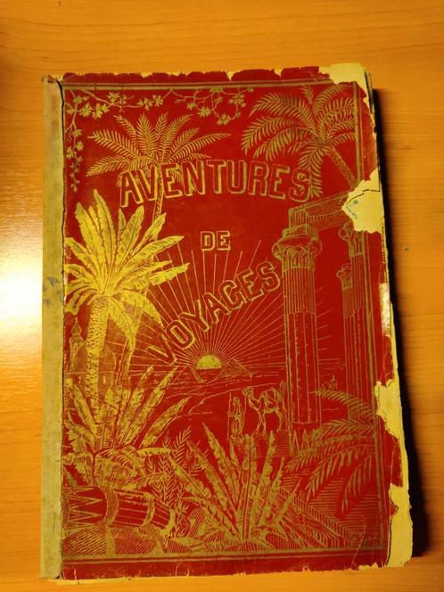 Livre ancien "Aventures de Voyages (J. Huberland), Antiquités & Art, Antiquités | Livres & Manuscrits, Envoi