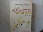 Robert Sabatier  Les allumettes Suédoises, Gelezen, Robert Sabatier, Ophalen of Verzenden, Fictie