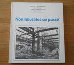 Nos industries au passé  -  Haine-Saint-Pierre  La Louvière, Enlèvement ou Envoi