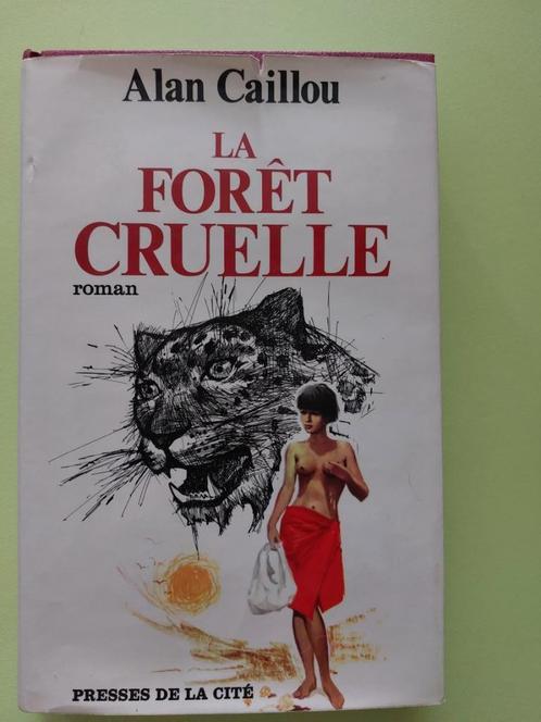 La fôret cruelle - Alan caillou - 1970, Livres, Romans, Utilisé, Enlèvement ou Envoi