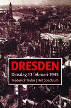 Te Koop Boek DRESDEN DINSDAG 13 FEBRUARI 1945 F. Taylor, Boeken, Tweede Wereldoorlog, F. Taylor, Ophalen of Verzenden, Zo goed als nieuw
