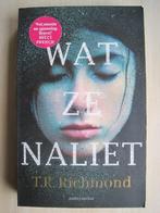 052 - Wat ze naliet - T.R. Richmond, Europa overig, Ophalen of Verzenden, Zo goed als nieuw, T.R. Richmond