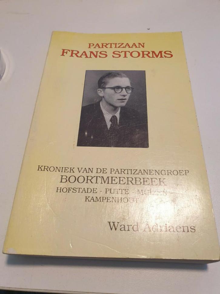 Partizaan Frans Storms

kroniek partizanengroep Boortmeerbee, Boeken, Oorlog en Militair, Zo goed als nieuw, Ophalen of Verzenden
