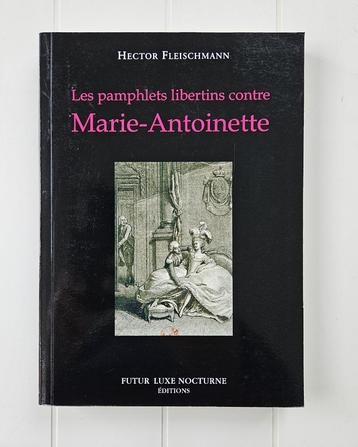 De libertijnse pamfletten tegen Marie-Antoinette beschikbaar voor biedingen