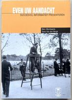 "Even uw aandacht – Succesvol informatief presenteren", Boeken, Studieboeken en Cursussen, Ophalen of Verzenden, Hogeschool