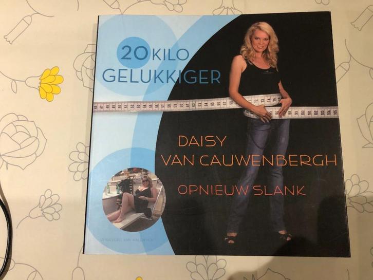 20 kilo gelukkiger - Daisy Van Cauwenbergh, Boeken, Gezondheid, Dieet en Voeding, Zo goed als nieuw, Dieet en Voeding, Ophalen of Verzenden