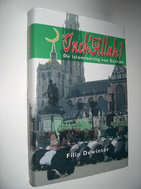 Filip Dewinter - Inch'Allah ? De islamisering van Europa, Boeken, Politiek en Maatschappij, Zo goed als nieuw, Maatschappij en Samenleving