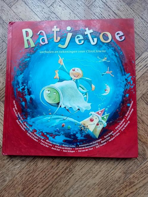Ratjetoe: verhalen en tekeningen voor CliniClowns, Livres, Livres pour enfants | 4 ans et plus, Utilisé, Enlèvement ou Envoi