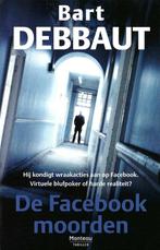 De Facebookmoorden, door Bart Debbaut, Bart Debbaut, Nieuw, Ophalen of Verzenden, Nederland