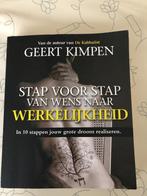 Stap voor stap van wens naar werkelijkheid, Spiritualiteit algemeen, Geert Kimpen, Ophalen of Verzenden, Zo goed als nieuw