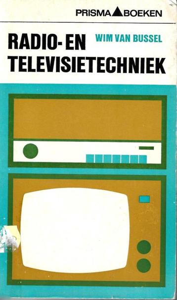 Radio- en televisietechniek, Livres, Technique, Enlèvement ou Envoi, Utilisé, Électrotechnique, Wim Van Bussel