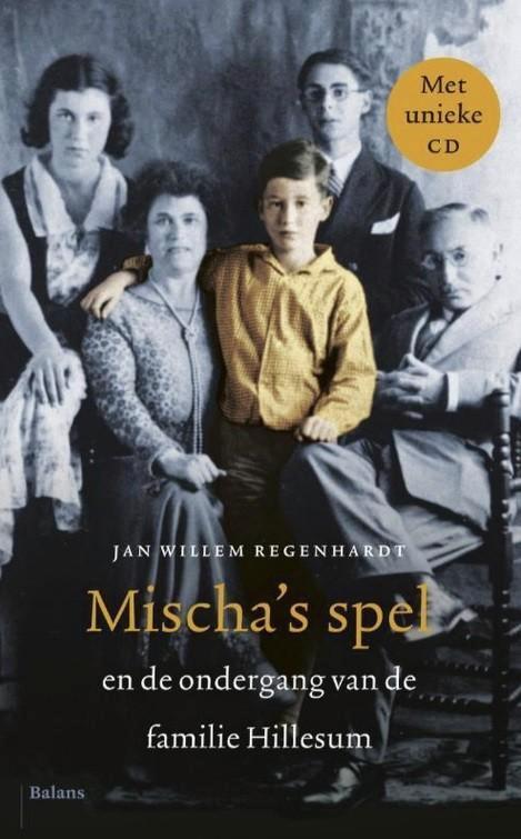 Mischa's spel en de ondergang van de familie Hillesum, Jan W, Boeken, Geschiedenis | Wereld, Zo goed als nieuw, Europa, 20e eeuw of later