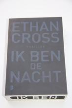 Ik ben de nacht * ethan cross, Livres, Thrillers, Comme neuf, Enlèvement ou Envoi