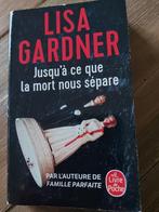 Lisa Gardner - jusqu'à ce que la mort nous sépare, Livres, Thrillers, Comme neuf, Enlèvement ou Envoi