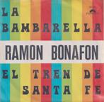 Ramon Bonafon – La Bambarella / El Tren de Sante Fe - Single, Cd's en Dvd's, Vinyl Singles, Ophalen, Gebruikt, 7 inch, Single