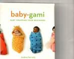 Baby Gami baby wrapping voor beginners andrea sarvady 95 blz, Ophalen of Verzenden, Zo goed als nieuw