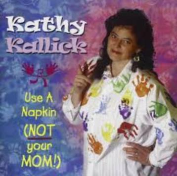 KATHY KALLICK : Use a napkin